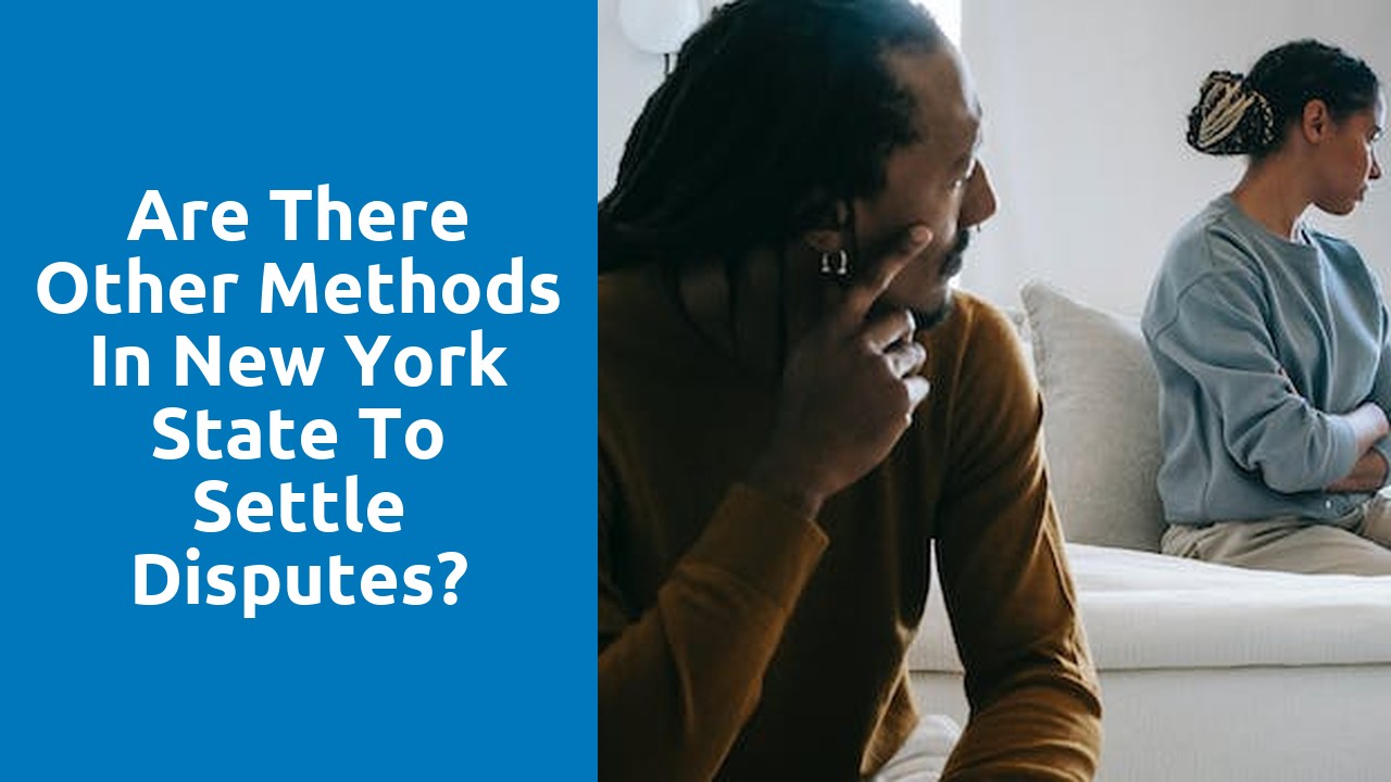 Are there other methods in New York State to settle disputes?