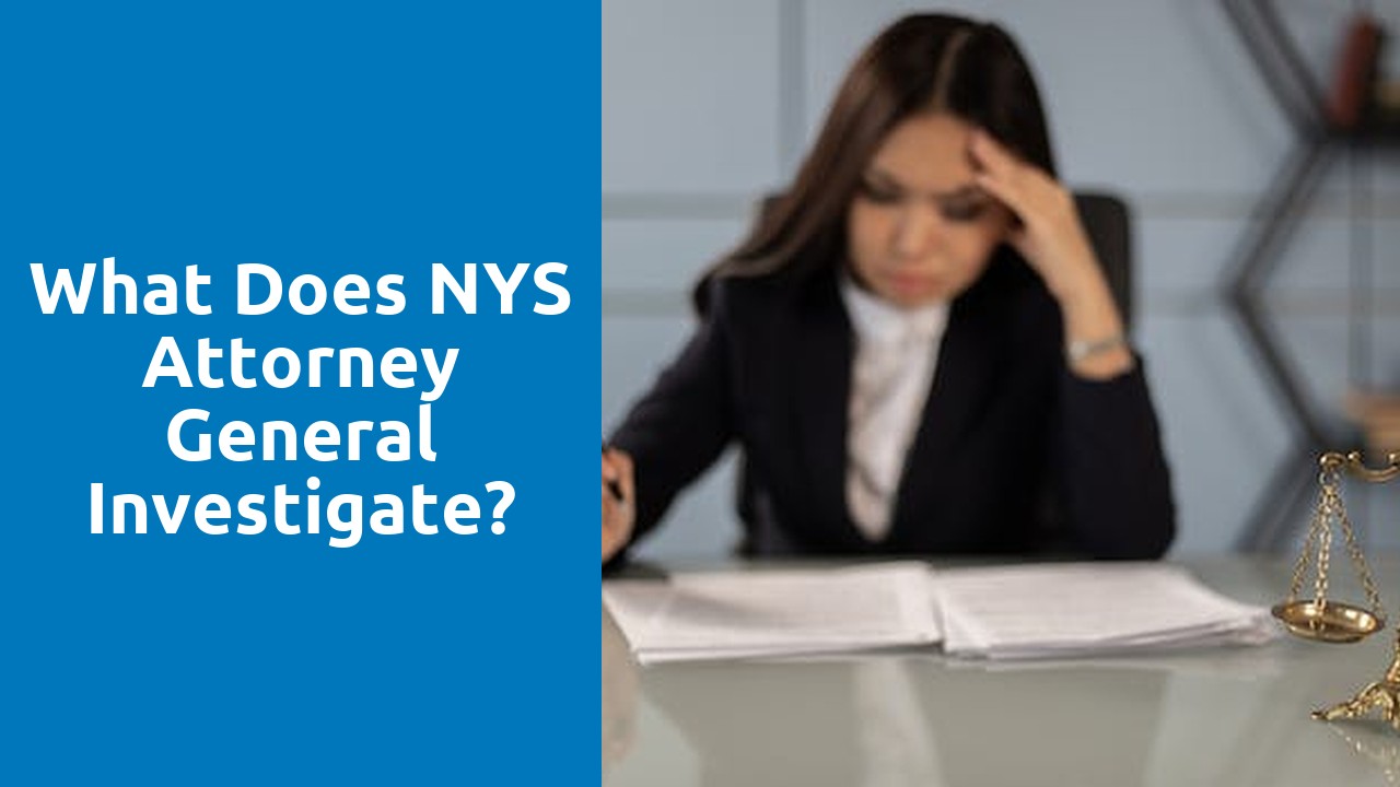 What does NYS Attorney General investigate?